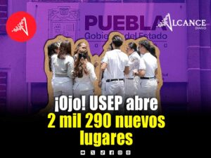 La USEP suma 2 mil 290 lugares a su matrícula para 2026-2027; esto debes saber