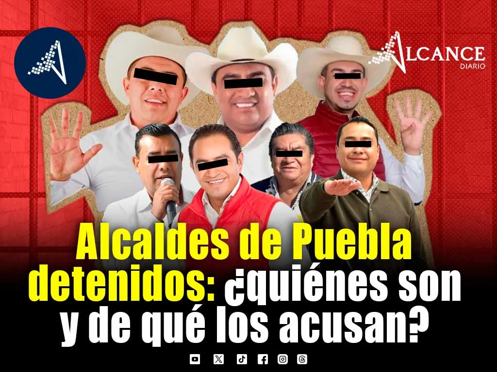De Ciudad Serdán a Esperanza: estos son los alcaldes de Puebla detenidos y las acusaciones que enfrentan