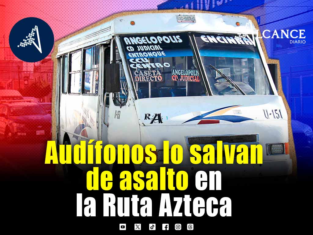 Por sus audífonos, joven se salva de asalto en la Ruta Azteca cuando circulaba por Angelópolis