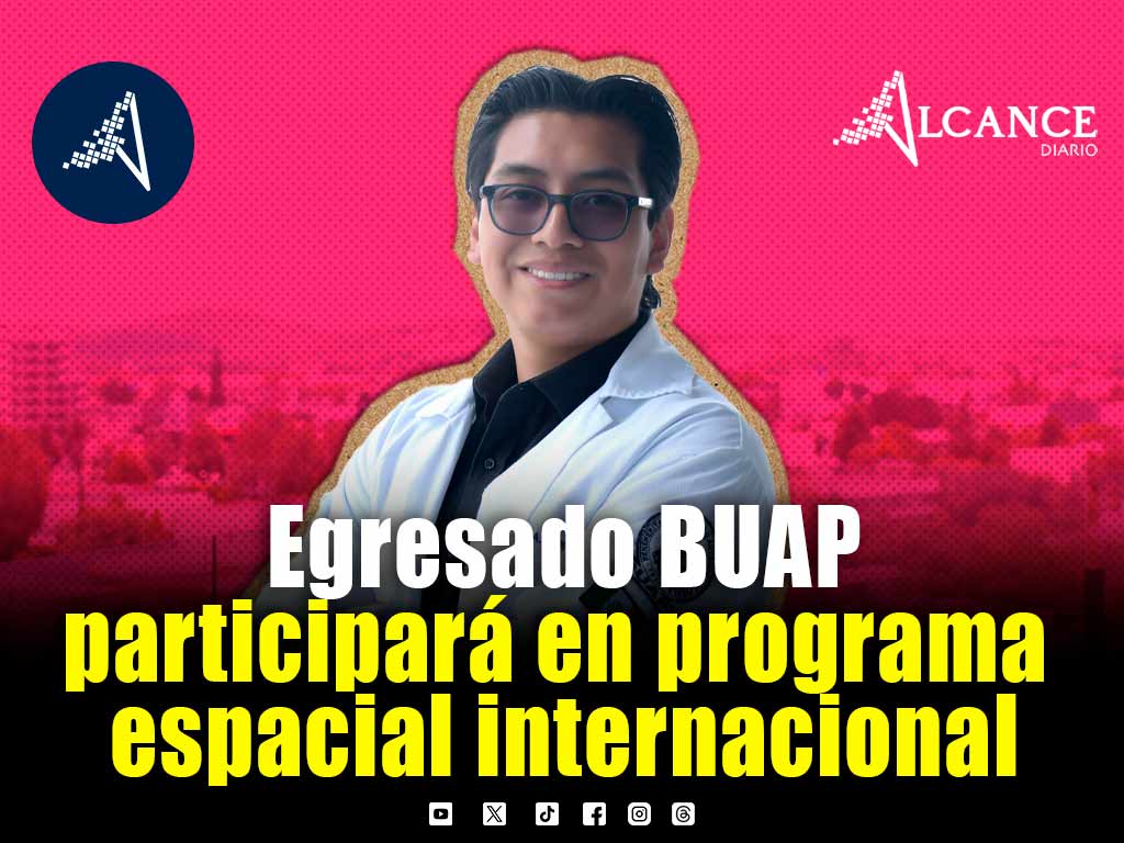 Egresado BUAP, seleccionado para participar en el International Air and Space Program 2026