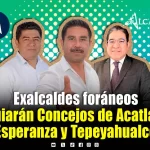 ¿Los conocías? Exfuncionarios estatales y exalcaldes encabezan Concejos Municipales de Acatlán, Esperanza y Tepeyahualco