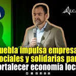 Impulsan empresas sociales y solidarias para fortalecer la economía local en Puebla