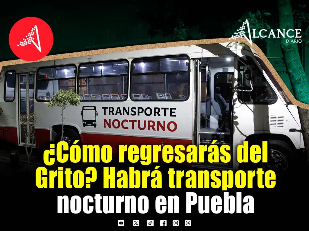 Habrá Transporte Nocturno en Puebla hasta la madrugada, estas son las rutas